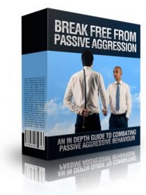 Break Free From Passive Aggression