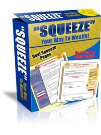 Squeeze Your Way To Wealth!